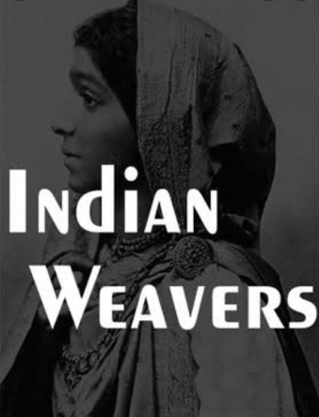 A beatiful poem about ''INDIAN WEAVER''by Nightangle of India -SAROJINI NAIDU